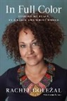 Dole&amp;, Rachel Doleal, Rachel Dole�Al, Rachel Dolezal, Storms Reback, Reback Storms - In Full Color