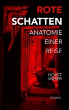 Horst Weber - Rote Schatten