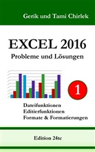Geri Chirlek, Gerik Chirlek, Tami Chirlek - Excel 2016 . Probleme und Lösungen . Band 1