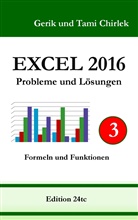 Geri Chirlek, Gerik Chirlek, Tami Chirlek - Excel 2016 . Probleme und Lösungen . Band 3