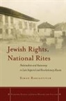 Simon Rabinovitch - Jewish Rights, National Rites