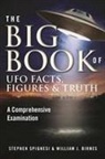 William J Birnes, William J. Birnes, Stephen Spignesi - The Big Book of UFO Facts, Figures & Truth