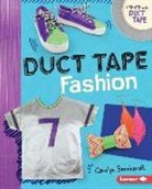 Carolyn Bernhardt - Duct Tape Fashion