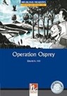 David A. Hill - Helbling Readers Blue Series, Level 4 / Operation Osprey, Class Set