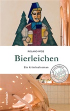 Roland Weis - Bierleichen