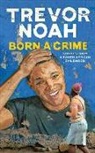 Trevor Noah, Trevor Noah - Born a Crime (Hörbuch)