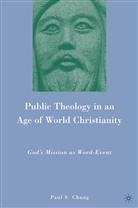 P Chung, P. Chung - Public Theology in an Age of World Christianity