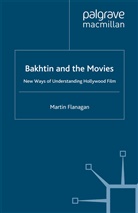 M Flanagan, M. Flanagan - Bakhtin and the Movies