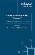 Rober Fraser, Robert Fraser, Mary Hammond, Fraser, R Fraser, R. Fraser... - Books Without Borders, Volume 1