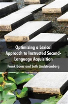 Boers, F Boers, F. Boers, S Lindstromberg, S. Lindstromberg - Optimizing a Lexical Approach to Instructed Second Language Acquisition