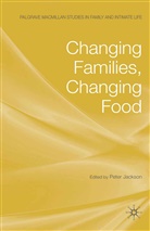 P. Jackson, Jackson, P Jackson, P. Jackson - Changing Families, Changing Food