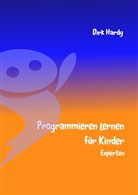 Dirk Hardy, Barbar Hardy, Barbara Hardy - Programmieren lernen für Kinder - Experten