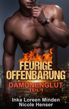 Nicole Henser, Inka L. Minden, Inka Loree Minden, Inka Loreen Minden - Feurige Offenbarung