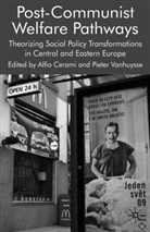 Alfi Cerami, Alfio Cerami, Pieter Vanhuysse, Cerami, A Cerami, A. Cerami... - Post-Communist Welfare Pathways