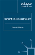 E Wohlgemut, E. Wohlgemut - Romantic Cosmopolitanism