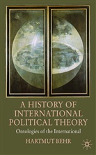 H. Behr, Hartmut Behr - A History of International Political Theory
