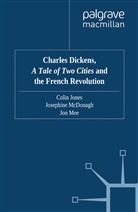 C. Jones, McDonagh, J McDonagh, J. McDonagh, J Mee, J. Mee - Charles Dickens, A Tale of Two Cities and the French Revolution