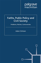 A Dinham, A. Dinham - Faiths, Public Policy and Civil Society