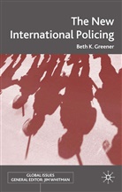 B Greener, B. Greener - The New International Policing