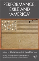 Jestrovic, S Jestrovic, S. Jestrovic, Meerzon, Meerzon, Y. Meerzon - Performance, Exile and 'America'