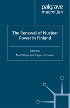 Kojo, M Kojo, M. Kojo, Litmanen, Litmanen, T. Litmanen - The Renewal of Nuclear Power in Finland