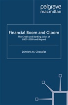D Chorafas, D. Chorafas, Dimitris N. Chorafas - Financial Boom and Gloom