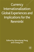 Peng, W Peng, W. Peng, SHU, Shu, C. Shu - Currency Internationalization: Global Experiences and Implications for the Renminbi