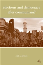 E Herron, E. Herron - Elections and Democracy after Communism?