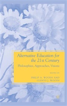 Woods, P Woods, P. Woods - Alternative Education for the 21st Century
