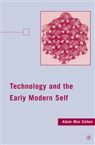 A Cohen, A. Cohen - Technology and the Early Modern Self