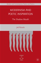 J Rasula, J. Rasula - Modernism and Poetic Inspiration