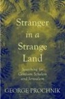 George Prochnik - Stranger in a Strange Land
