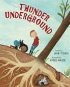 Josee Masse, Josée Masse, Jane Yolen, Jane Yolten, Josee Masse, Josée Masse - Thunder Underground
