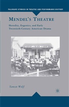 T Wolff, T. Wolff - Mendel's Theatre