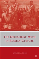 L Trigos, L. Trigos - The Decembrist Myth in Russian Culture