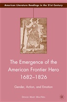 D MacNeil, D. MacNeil - The Emergence of the American Frontier Hero 1682-1826