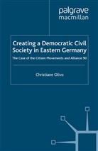 C Olivo, C. Olivo - Creating a Democratic Civil Society in Eastern Germany