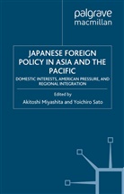 Miyashita, A Miyashita, A. Miyashita, Sato, Sato, Y. Sato - Japanese Foreign Policy in Asia and the Pacific