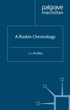 J Bradley, J. Bradley - A Ruskin Chronology