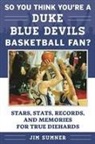 Jim Sumner - So You Think You're a Duke Blue Devils Basketball Fan?