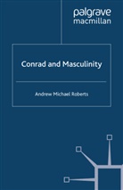 a Roberts, A. Roberts - Conrad and Masculinity