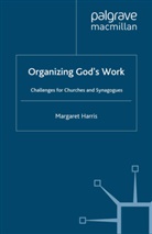 M Harris, M. Harris - Organizing God's Work