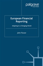 J Flower, J. Flower - European Financial Reporting