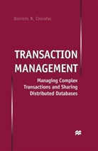 D Chorafas, D. Chorafas, Dimitris N. Chorafas - Transaction Management