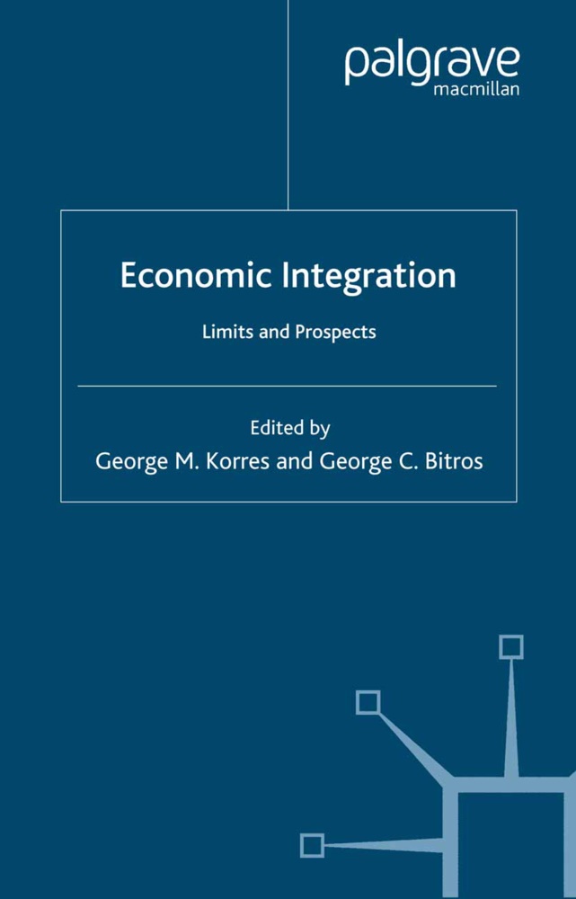 Bitros, G Bitros, G. Bitros, Korres, Korres, … - Economic Integration Limits and Prospects