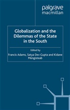 F. Adams, Gupta, S Gupta, S. Gupta, Kenneth A. Loparo, K Mengisteab... - Globalization and the Dilemmas of the State in the South