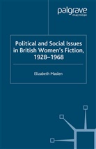 E Maslen, E. Maslen - Political and Social Issues in British Women's Fiction, 1928-1968