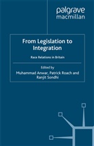 M. Anwar, Roach, P Roach, P. Roach, R Sondhi, R. Sondhi - From Legislation to Integration?