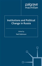 Robinson, N Robinson, N. Robinson - Institutions and Political Change in Russia