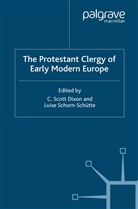 A Loparo, Dixon, C Dixon, C. Dixon, Kenneth A. Loparo, Luise Schorn-Schutte... - The Protestant Clergy of Early Modern Europe
